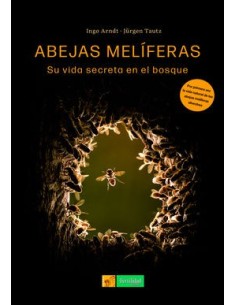LIBRO ABEJAS MELIFERAS SU VIDA SECRETA EN EL BOSQUE