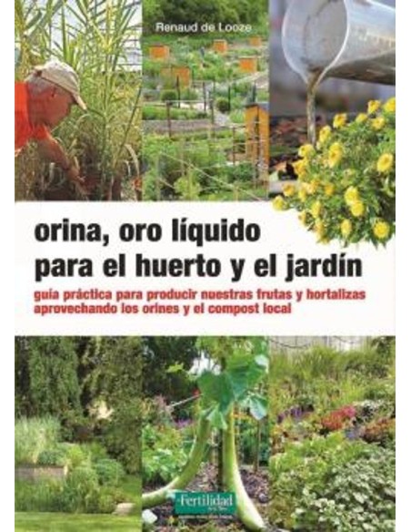 LIBRO ORINA ORO LIQUIDO PARA EL HUERTO