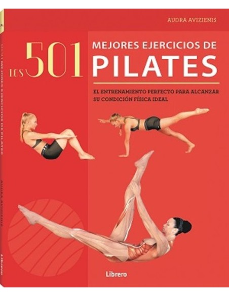 Libro 501 Mejores Ejercicios de Pilates Guía Completa para Entrenamiento y Bienestar