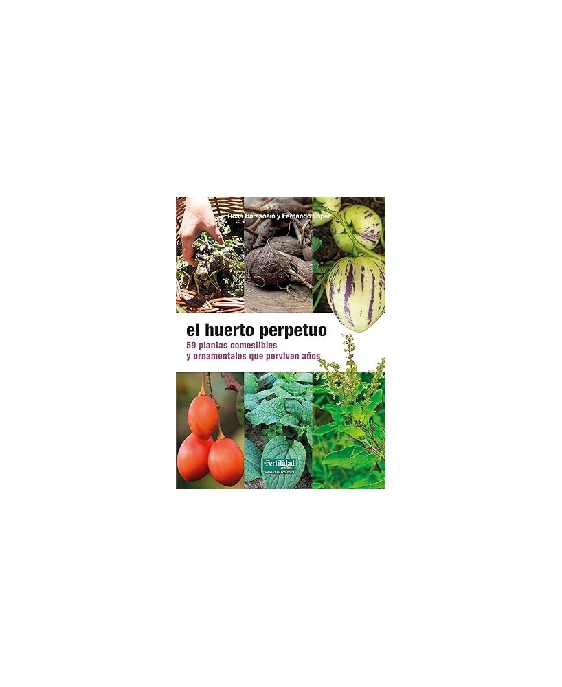 LIBRO HUERTO PERPETUO 59 PLANTAS COMESTIBLES
