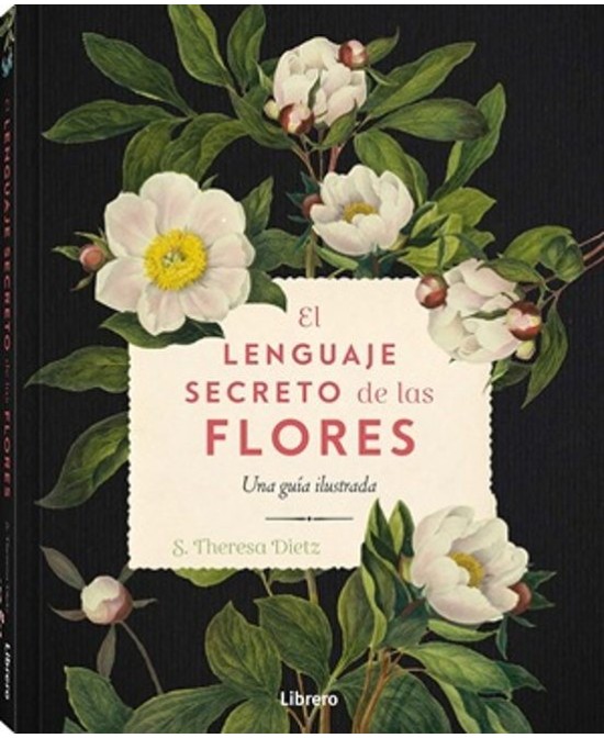 Lenguaje Secreto de las Flores Libro guía de simbolismo floral y comunicación