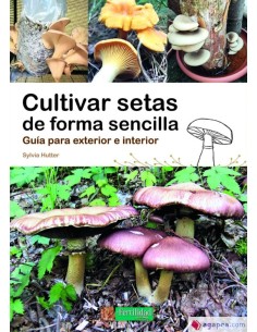 LIBRO CULTIVAR SETAS DE FORMA SENCILLA