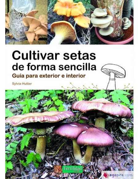 LIBRO CULTIVAR SETAS DE FORMA SENCILLA