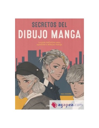Libro Secretos Dibujo Manga de Endanea Garden Guia completa para aprender y mejorar tu arte manga