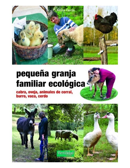 LIBRO PEQUEÑA GRANJA FAMILIAR ECOLOGICA