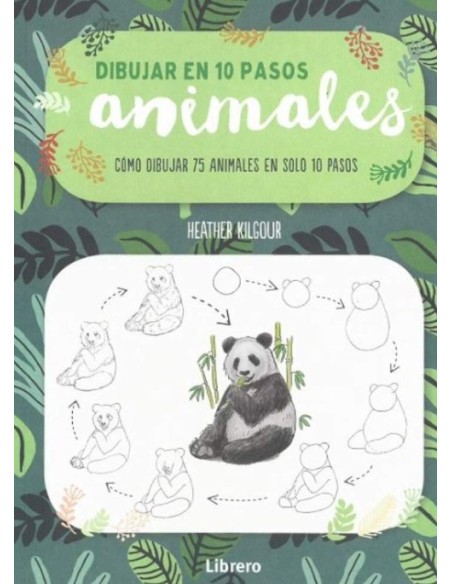Libro Dibujar en 10 Pasos Animales guía paso a paso para principiantes y artistas en Endanea Garden
