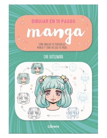 Libro Dibujar en 10 Pasos Manga guía paso a paso para principiantes Endanea Garden