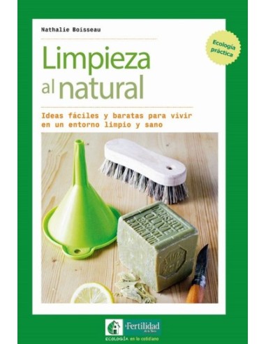 LIBRO LIMPIEZA AL NATURAL IDEAS FACILES Y BARATAS