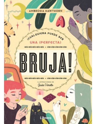 Cualquiera Puede Ser Una Perfecta Bruja Libro de Brujería Moderna para Principiantes