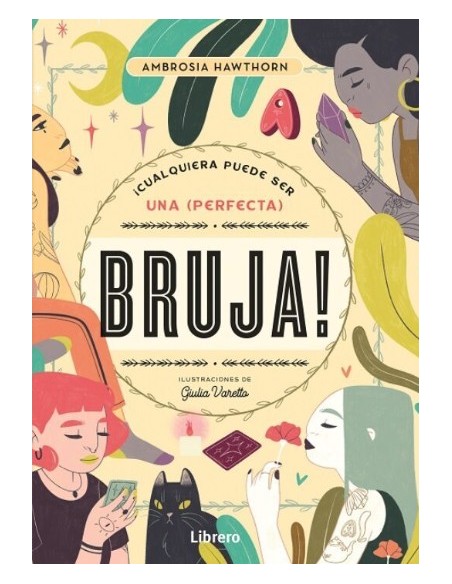 Cualquiera Puede Ser Una Perfecta Bruja Libro de Brujería Moderna para Principiantes