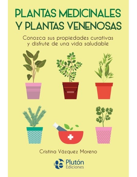 LIBRO PLANTAS MEDICINALES Y VENENOSAS